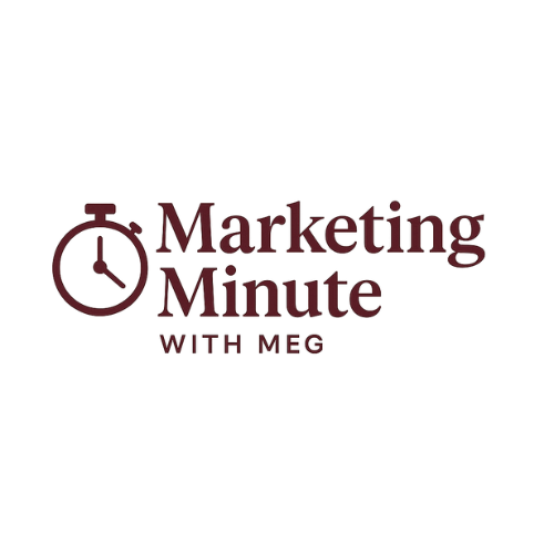 Welcome to Marketing Minute with Meg